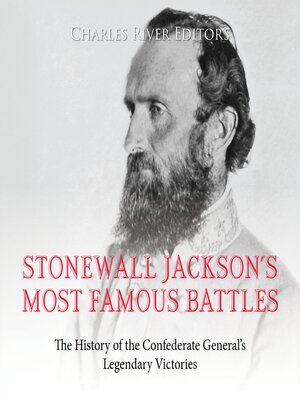 cover image of Stonewall Jackson's Most Famous Battles